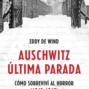 Auschwitz: última parada