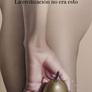 La civilización no era esto