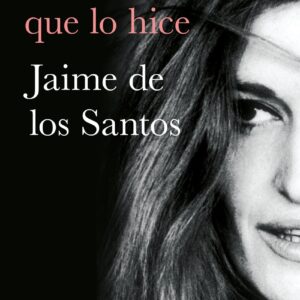 Si te digo que lo hice