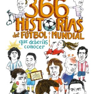 366 historias del fútbol mundial que deberías conocer
