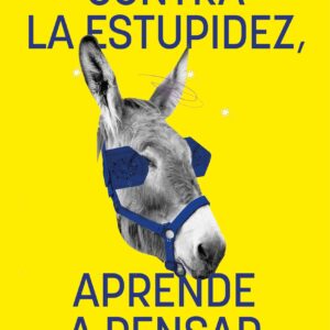 Contra la estupidez, aprende a pensar