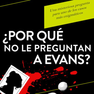 ¿POR QUE NO LE PREGUNTAN A EVANS?
