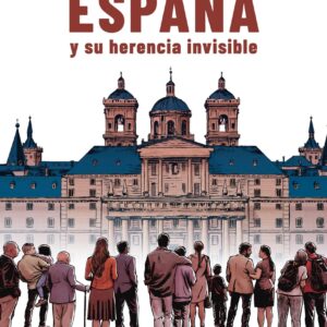 España y su herencia invisible