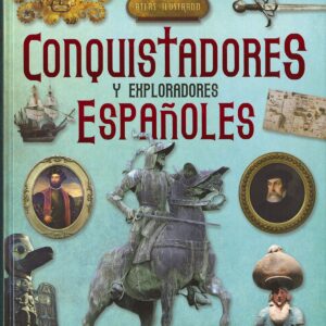 CONQUISTADORES Y EXPLORADORES ESPAÑOLES