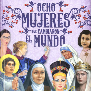 OCHO MUJERES QUE CAMBIARON EL MUNDO