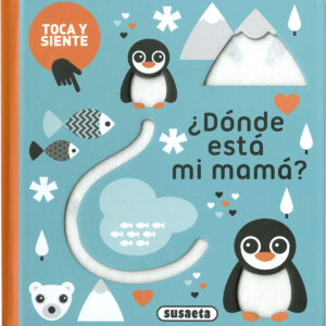 ¿DÓNDE ESTÁ MI MAMÁ?