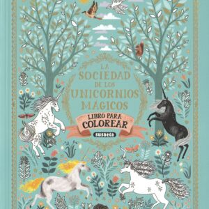 La sociedad de los unicornios mágicos. Libro de colorear