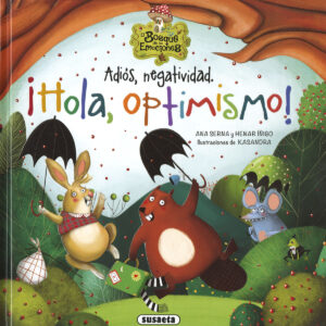 Adiós, negatividad. ¡Hola, optimismo!