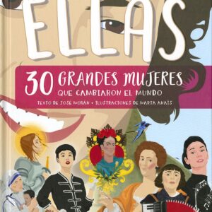 Ellas, 30 grandes mujeres que cambiaron la historia