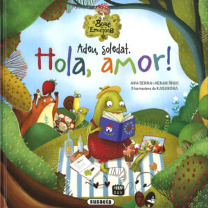 Adeu, soletat. Hola, amor!