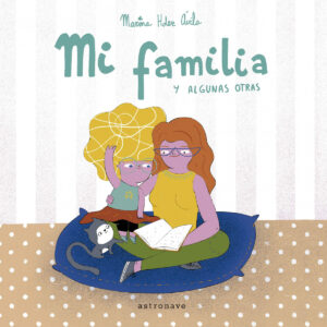 MI FAMILIA Y ALGUNAS OTRAS