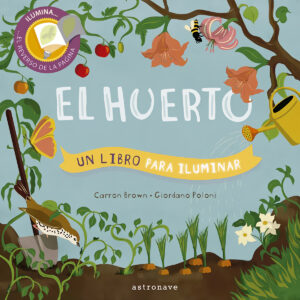 EL HUERTO. UN LIBRO PARA ILUMINAR