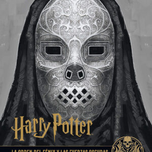 HARRY POTTER: LOS ARCHIVOS DE LAS PELÍCULAS 8. LA ORDEN DEL FÉNIX Y LAS FUERZAS