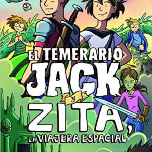 EL TEMERARIO JACK Y ZITA, LA VIAJERA ESPACIAL