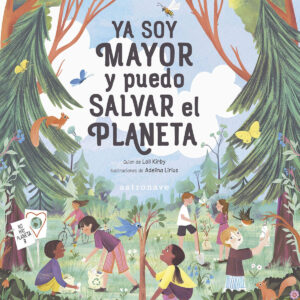 YA SOY MAYOR Y PUEDO SALVAR EL PLANETA