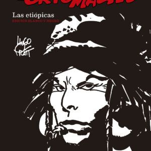 CORTO MALTES. LAS ETIÓPICAS (B;N)