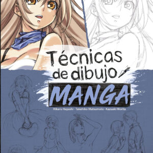 TECNICAS DE DIBUJO MANGA 03 - PERSONAJES INOLVIDABLES