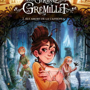 LES GERMANES GREMILLET 2. ELS AMORS DE LA CASSIOPEA