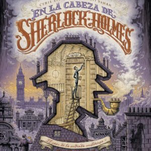 EN LA CABEZA DE SHERLOCK HOLMES