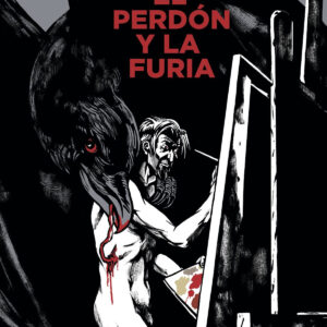EL PERDÓN Y LA FURIA