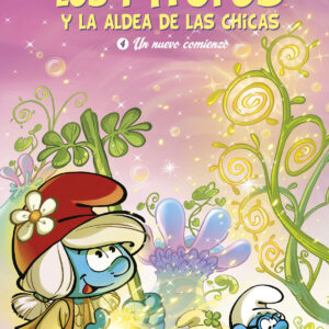 LOS PITUFOS Y LA ALDEA DE LAS CHICAS 4. UN NUEVO COMIENZO
