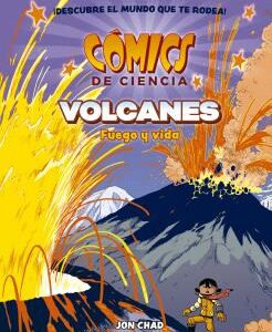 COMICS DE CIENCIA. VOLCANES: FUEGO Y VIDA