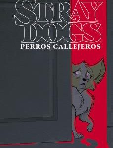 STRAY DOGS (PERROS CALLEJEROS)
