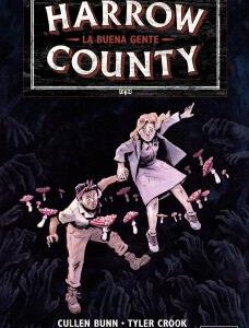 HISTORIAS DE HARROW COUNTY 2. LA BUENA GENTE