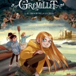 LES GERMANES GRÉMILLET 3. EL TRESOR DE LA LUCILLE