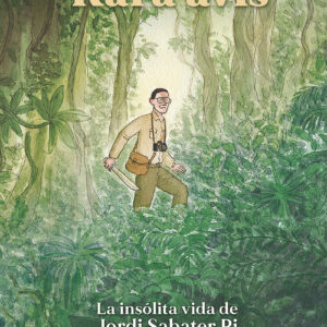 RARA AVIS. LA INSOLITA VIDA DE JORDI SABATE PI