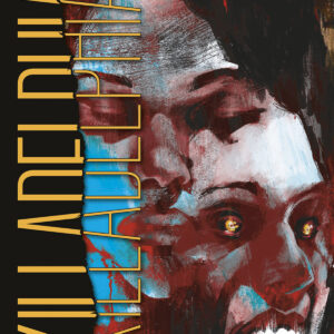 KILLADELPHIA 3. EL HOGAR ESTÁ DONDE SE ENCUENTRA EL ODIO