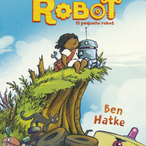 LITTLE ROBOT. EL PEQUEÑO ROBOT