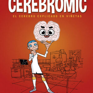 CEREBROMIC. EL CEREBRO EXPLICADO EN VIÑETAS
