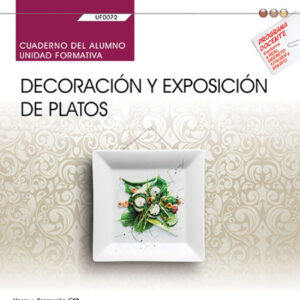 Cuaderno del alumno. Decoración y exposición de platos (UF0072). Certificados de