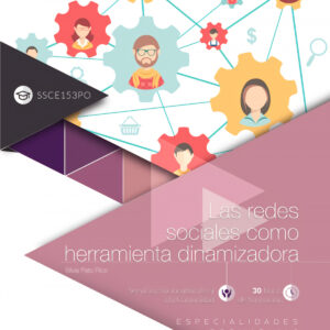 Las redes sociales como herramienta dinamizadora (SSCE153PO). Especialidades for