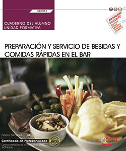 Cuaderno del alumno. Preparación y servicio de bebidas y comidas rápidas en el b