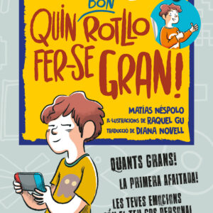Quin bon rotllo fer-se gran!
