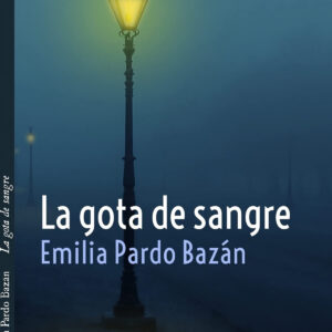 La gota de sangre y otros relatos policíacos