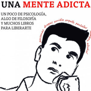 Reflexiones de una mente adicta