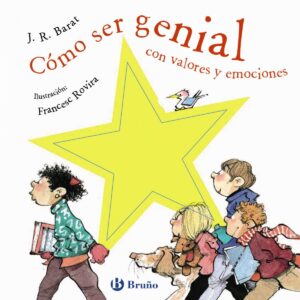 CÓMO SER GENIAL CON VALORES Y EMOCIONES
