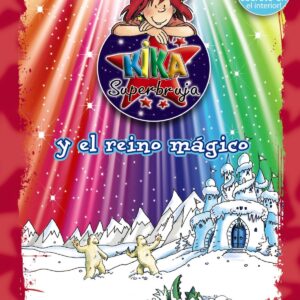 KIKA SUPERBRUJA Y EL REINO MÁGICO