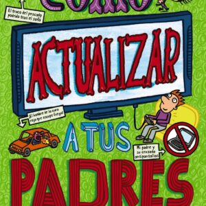 CÓMO ACTUALIZAR A TUS PADRES