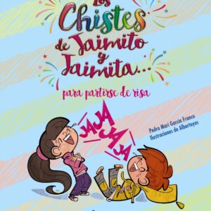 EL HUMOR DE JAIMITO Y JAIMITA... PARA PARTIRSE DE RISA