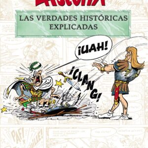 Astérix. Las verdades históricas explicadas