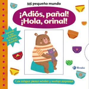 Mi pequeño mundo. ¡Adiós, pañal! ¡Hola, orinal!