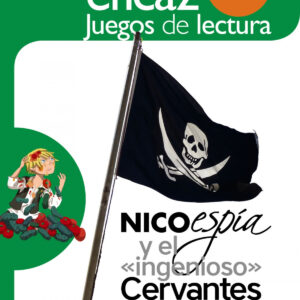 NICO ESPÍA Y EL «INGENIOSO» CERVANTES JUEGO DE LECTURA