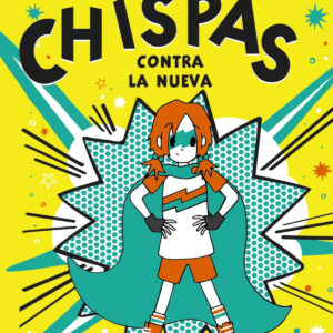 Chispas, 2. Chispas contra la nueva