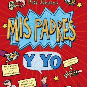 Mis padres y yo (Cómo entrenar a tus padres + Mis padres me vuelven loco)