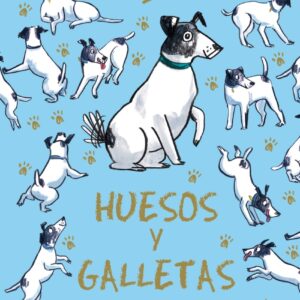 Enid Blyton. Huesos y galletas. Cartas de un perro llamado Bobs
