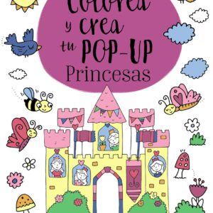 Colorea y crea tu pop-up. Princesas